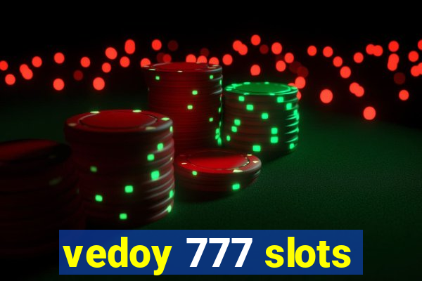 vedoy 777 slots